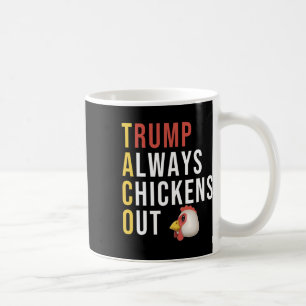 Lustiger Humor Taco Trump kneift immer  Kaffeetasse