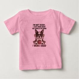 Lustiger Hund Boss Hart Arbeiten Baby T-shirt