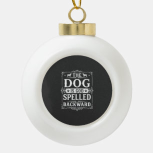 Lustiger Hund Gott Rückwärts Geschrieben Keramik Kugel-Ornament