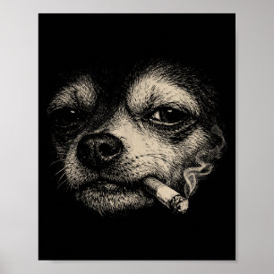 Lustiger Hund raucht Zigarette Chihuahua Meme Poster