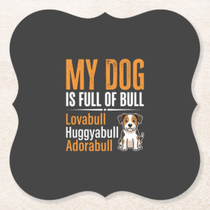 Lustiger Hund voll mit Stier Design Untersetzer