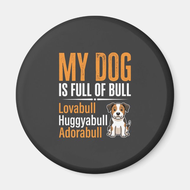 Lustiger Hund voller Stier-Design Magnet (Vorne)