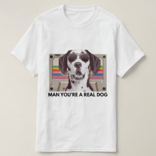 Lustiger Hunde-Meme – Mann, du bist ein echter Hun T-Shirt