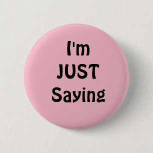 Lustiger  Ich Sag's Nur Button, Rosa Button