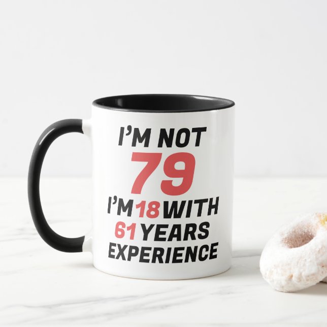 Lustiger individueller 79. Geburtstag Erfahrung Ta Tasse (Mit Donut)
