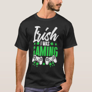 Lustiger irischer Ich war Gaming St. Patrick's Day T-Shirt