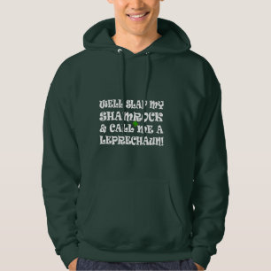 lustiger irischer Sprichwortklaps mein Kleeblatt Hoodie