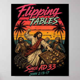 Lustiger Jesus dreht Tische seit n. Chr. 33 Christ Poster