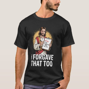 Lustiger Jesus Meme Vergebung Zitat Weihnachten Ch T-Shirt