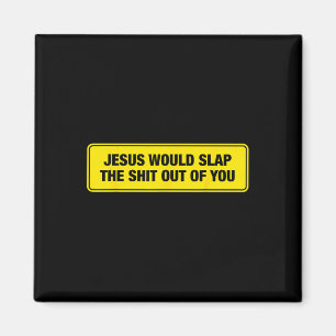 Lustiger Jesus würde dich heftig ohrfeigen Design  Magnet