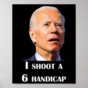 Lustiger Joe Biden Ich Spiele Ein 6 Handicap Beim Poster