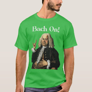 Lustiger JS Bach On für Barock-Klassikmusiker wied T-Shirt
