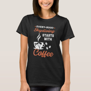 Lustiger Kaffee  Fallschirmspringen T-Shirt