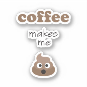Lustiger Kaffee lässt mich emoji Phrase kacken Aufkleber