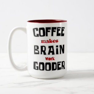 Lustiger Kaffee macht Gehirnfunktion besser Zweifarbige Tasse