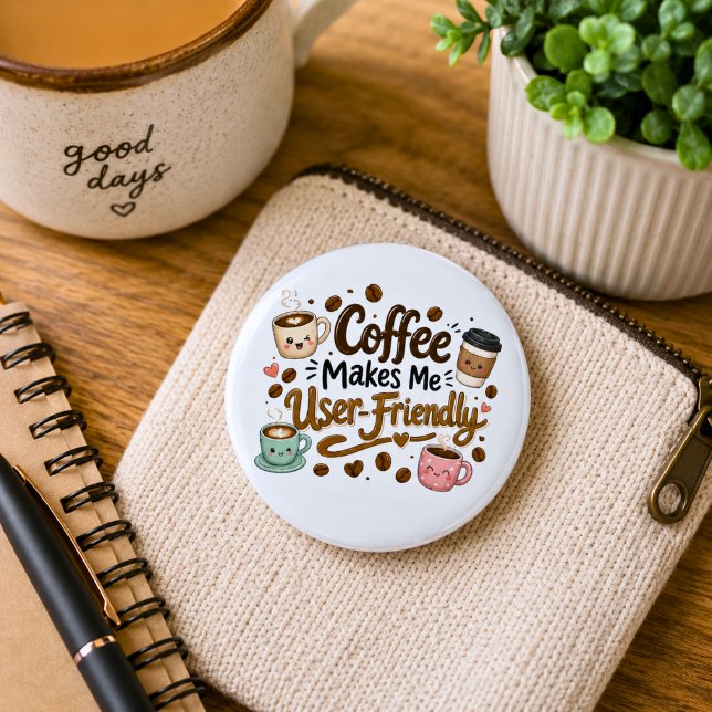 Lustiger Kaffee macht mich benutzerfreundlich  Button (Von Creator hochgeladen)