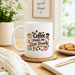 Lustiger Kaffee macht mich benutzerfreundlich Kaffeetasse
