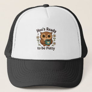 Lustiger Kaffee-Owl Hoo ist bereit, kleinlich zu Truckerkappe