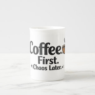 Lustiger Kaffeebecher "Kaffee zuerst, Chaos später Prozellantasse