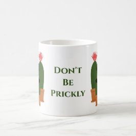 Lustiger Kaktus Sei Nicht Stachlig Benutzerdefinie Kaffeetasse