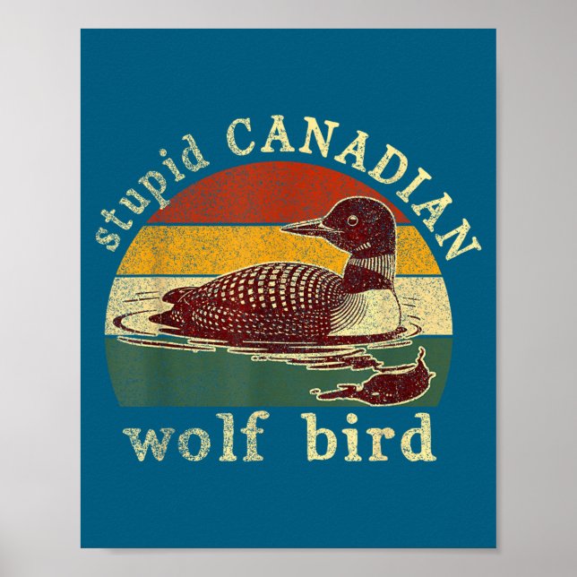 Lustiger kanadischer Wolf Lustiger Loon Vogel Loon Poster (Vorne)