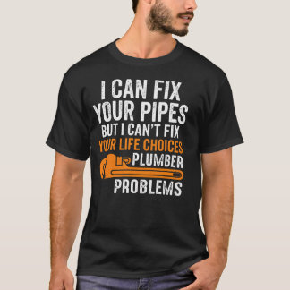 Lustiger Klempner, ich kann Ihre Rohre reparieren T-Shirt