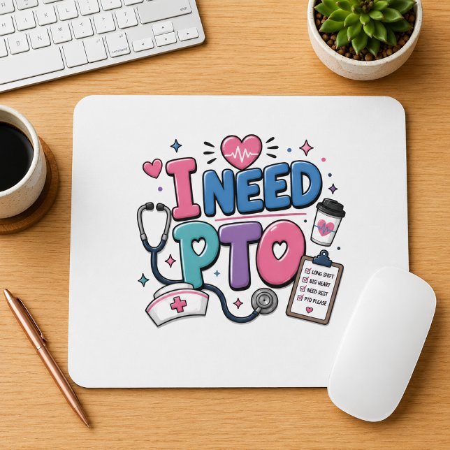 Lustiger Krankenpfleger Ich brauche PTO Button Mousepad (Von Creator hochgeladen)