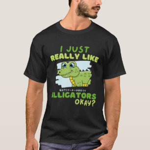 Lustiger Krokodil, ich mag Alligatoren einfach wir T-Shirt