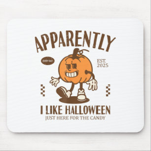 Lustiger Kürbis Anscheinend mag ich Halloween  Mousepad
