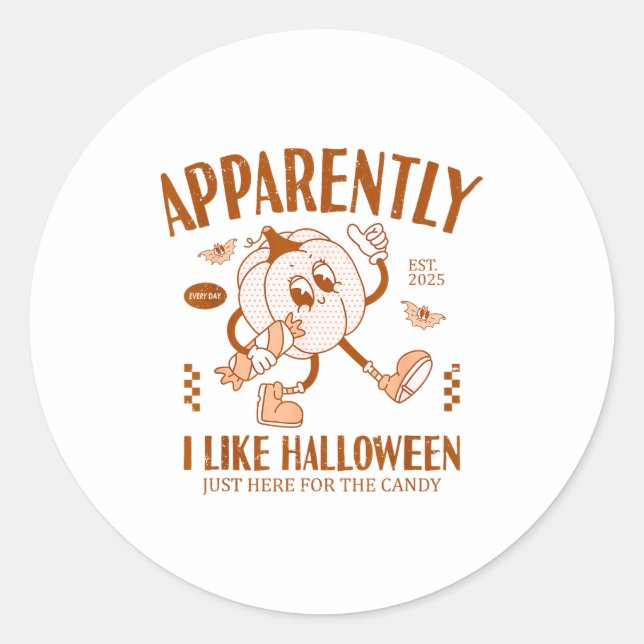 Lustiger Kürbis Anscheinend mag ich Halloween  Runder Aufkleber (Vorderseite)