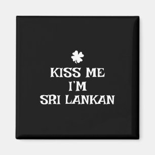Lustiger Kuss Mich Ich bin Sri Lanker St. Patrick' Magnet