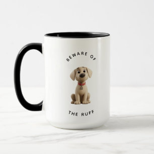 Lustiger Labrador "Vorsicht vor dem Ruff"  Tasse