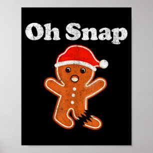 Lustiger Lebkuchenmann Oh Snap Weihnachtsplätzchen Poster