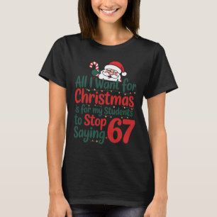 Lustiger Lehrer 67 Meme Weihnachten Mathe Schüler  T-Shirt