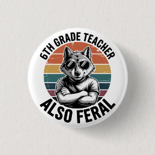 Lustiger Lehrer der 6. Klasse Wolf Auch Wild Retro Button