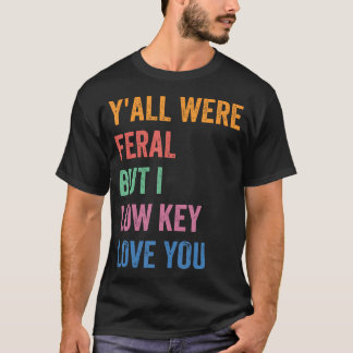 Lustiger Lehrer, ihr wart alle wild, aber ich hab T-Shirt