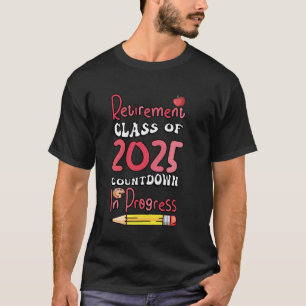 Lustiger Lehrer Ruhestand Klasse 2025 Countdown I T-Shirt