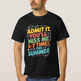 Lustiger Lehrer Sommerferien „Du wirst mich vermis T-Shirt
