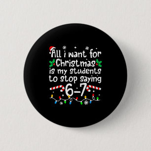 Lustiger Lehrer Weihnachten Schüler Spruch 6-7 67 Button