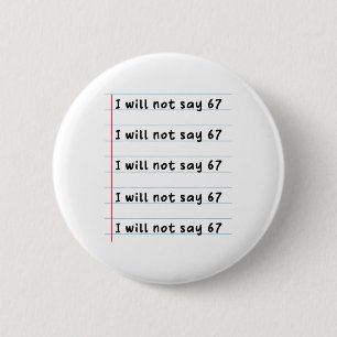 Lustiger Lehrer wird nicht 67 Meme Schulhumor sage Button