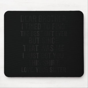 Lustiger lieber Bruder, ich habe versucht, den hum Mousepad