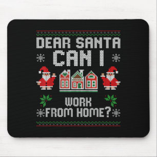 Lustiger Lieber Santa Kann ich von zu Hause aus ar Mousepad