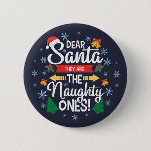 Lustiger lieber Santa sie sind die unartigen Weihn Button