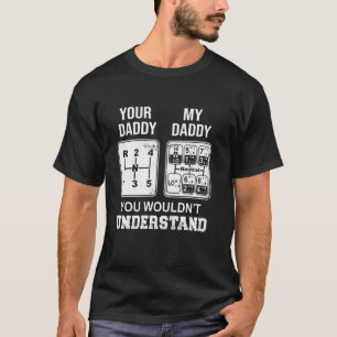 Lustiger LKW-Fahrer Dein Papa Mein Papa Gangschalt T-Shirt