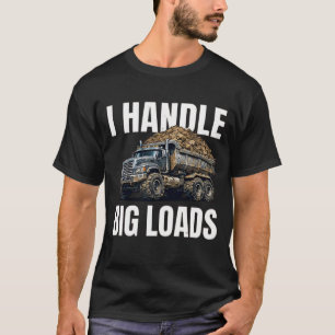 Lustiger LKW-Fahrer, ich bewältige große Lasten Bl T-Shirt