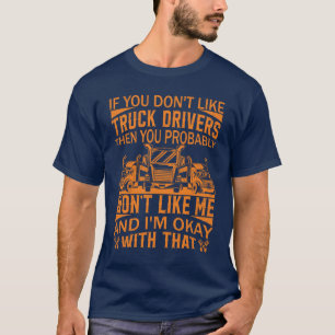 Lustiger LKW-Fahrer LKW-Fahren LKW-Fahrer Zitat Gr T-Shirt