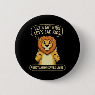 Lustiger Löwe, lasst uns Kinder essen. Punktuation Button