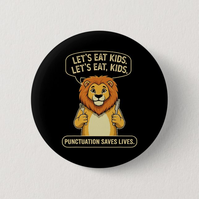 Lustiger Löwe, lasst uns Kinder essen. Punktuation Button (Vorderseite)