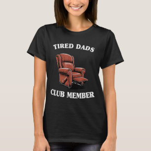 Lustiger Männer Humor Opa müder Väter Club-Mitglie T-Shirt