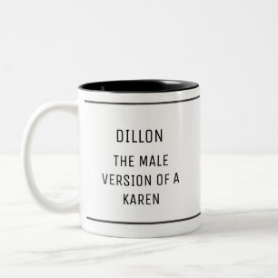 Lustiger männlicher Karen Custom Zweifarbige Tasse